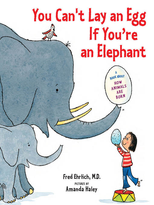 Cover image for You Can't Lay an Egg if You're an Elephant!